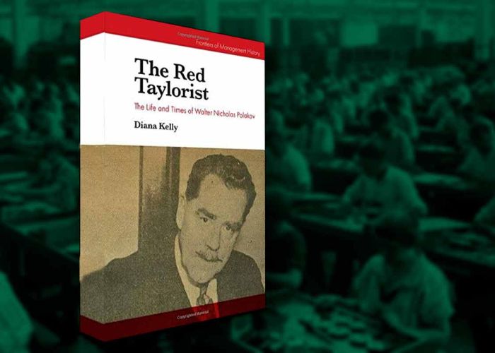 The Red Taylorist: The Life and Times of Walter Nicholas Polakov.